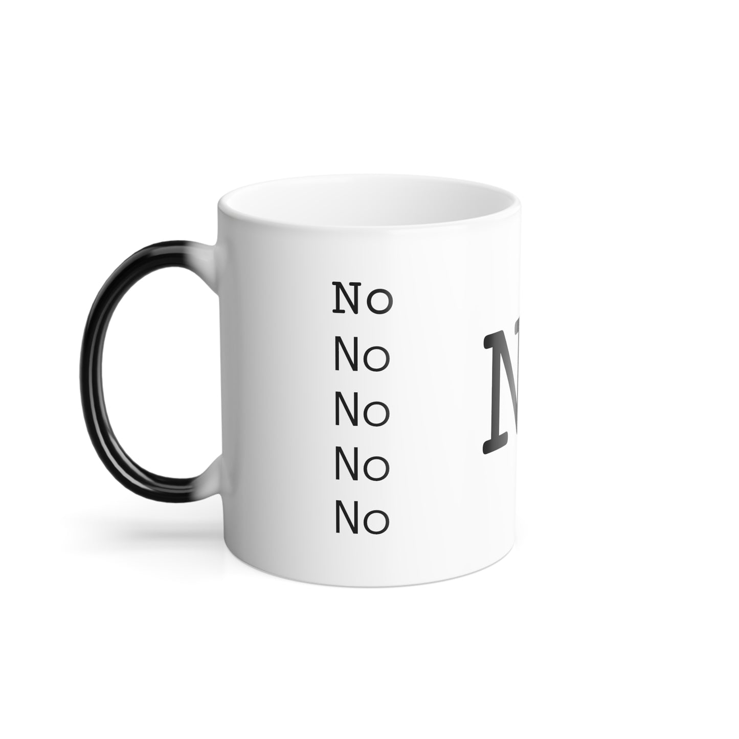 "No" Color Morphing mug, 11oz